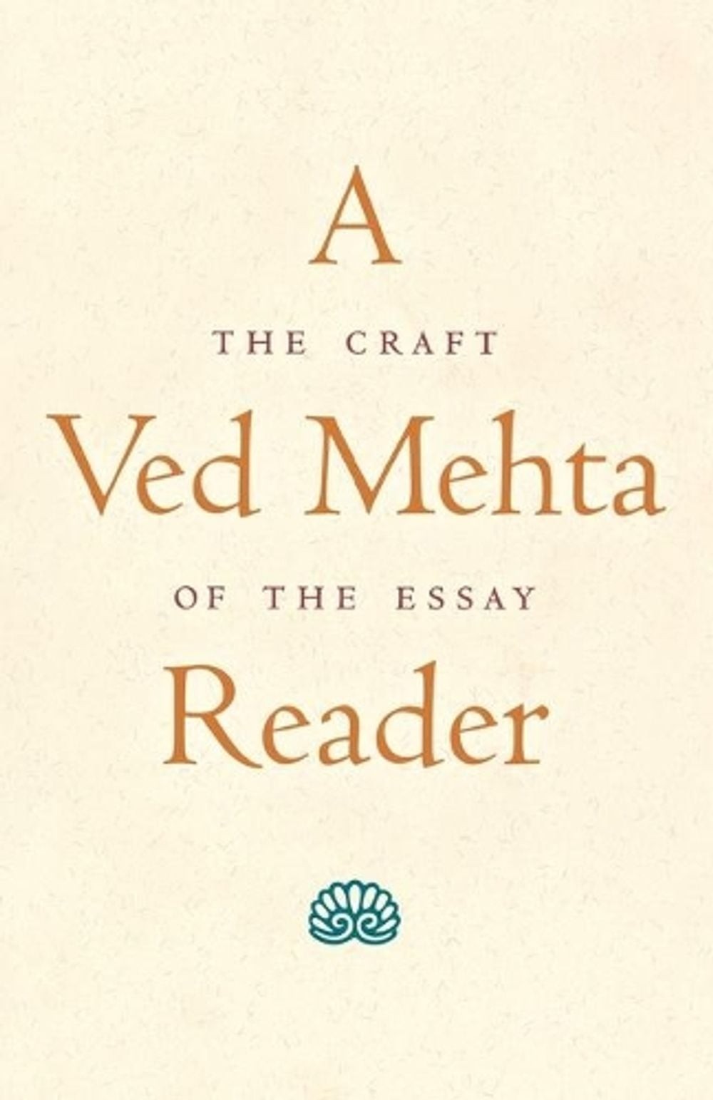 A Ved Mehta Reader: The Craft of the Essay by Ved Mehta (English) Paperback Book