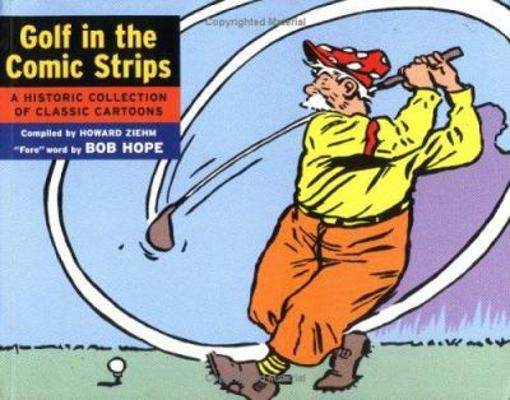 Golf in the Comic Strips: A Historic Collections of Classic Cartoons