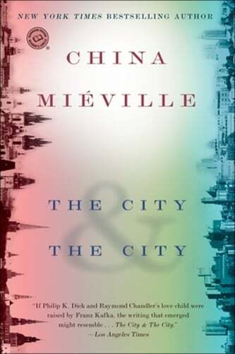 The City & the City by China Mieville: Used
