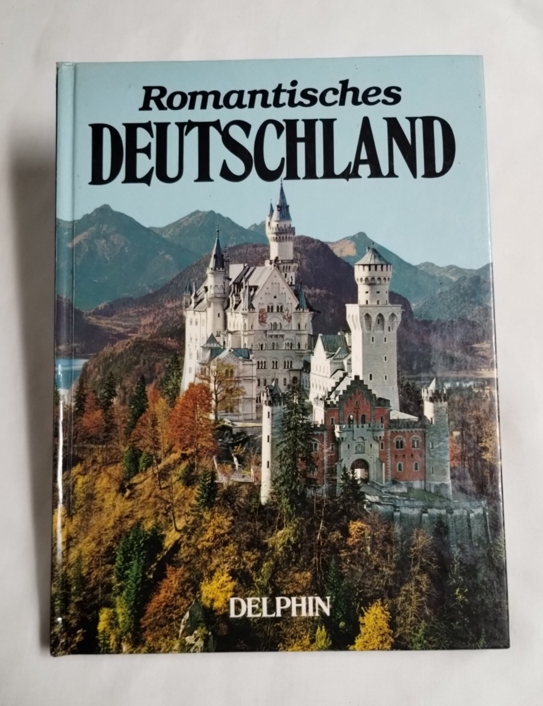 Romantisches Deutschland – Romantic Germany 1979 Vintage German Hardcover Great!