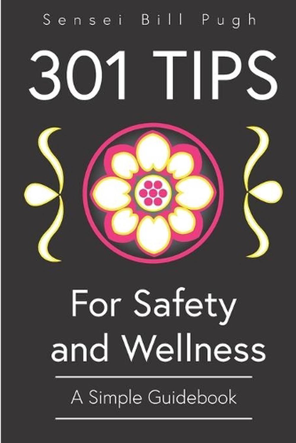 301 tips of safety & wellness by Sensei Bill Pugh (English) Paperback Book
