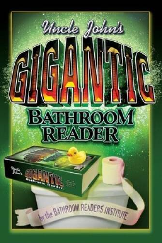 Uncle John’s Gigantic Bathroom Reader (Uncle John’s Bathr – VERY GOOD