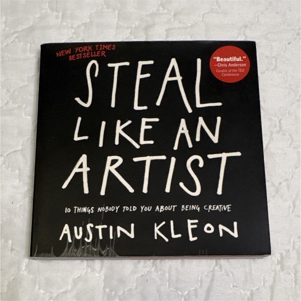 Steal Like an Artist by Austin Kleon 2012 Trade Paperback Workman