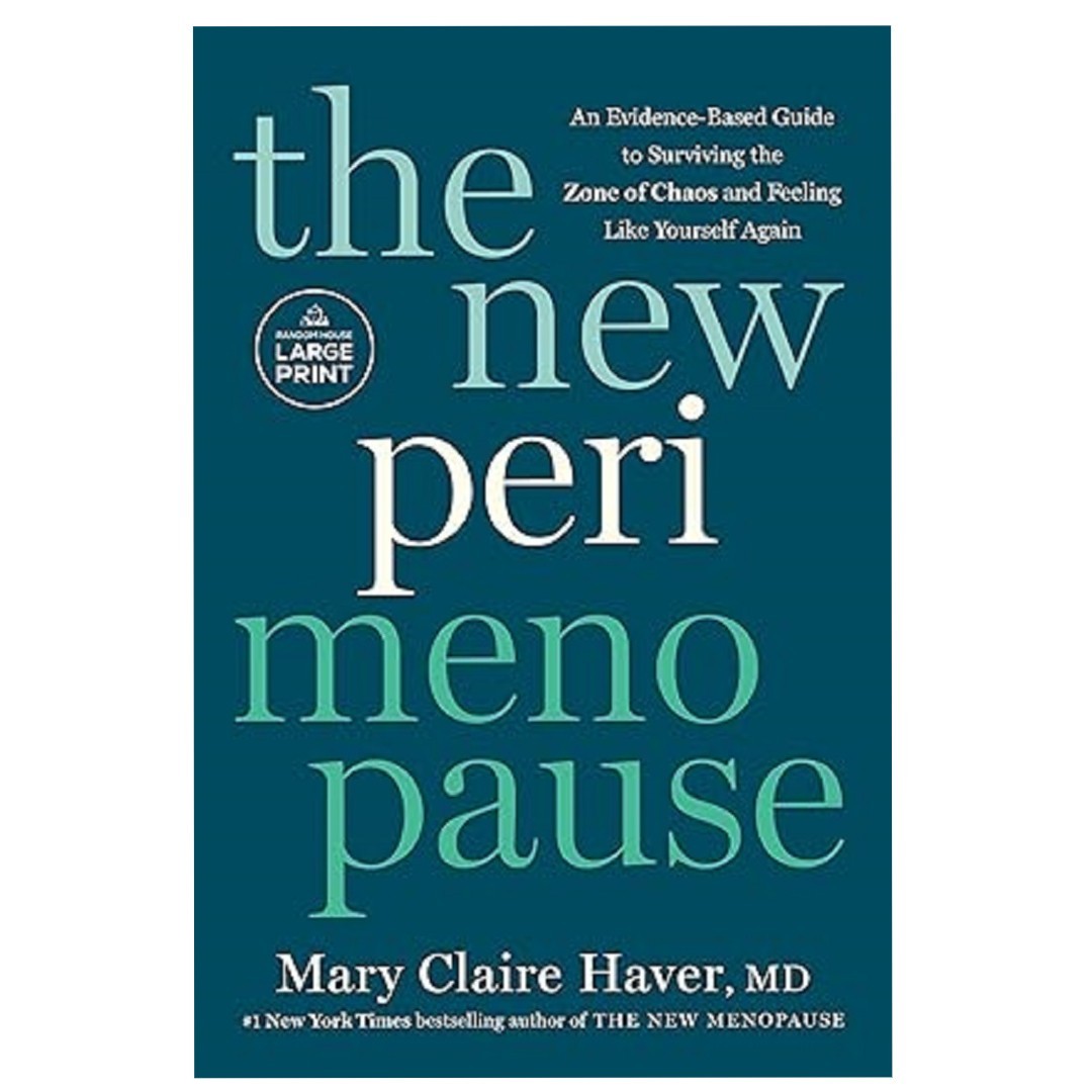 The New Perimenopause: An Evidence-Based Guide to Surviving the Zone of Chaos an