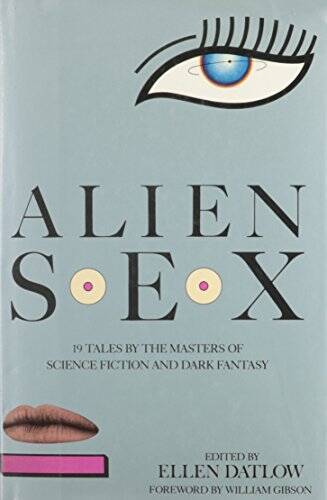 Alien Sex: 19 Tales by the Masters of Science Fiction & Dark Fantasy – GOOD