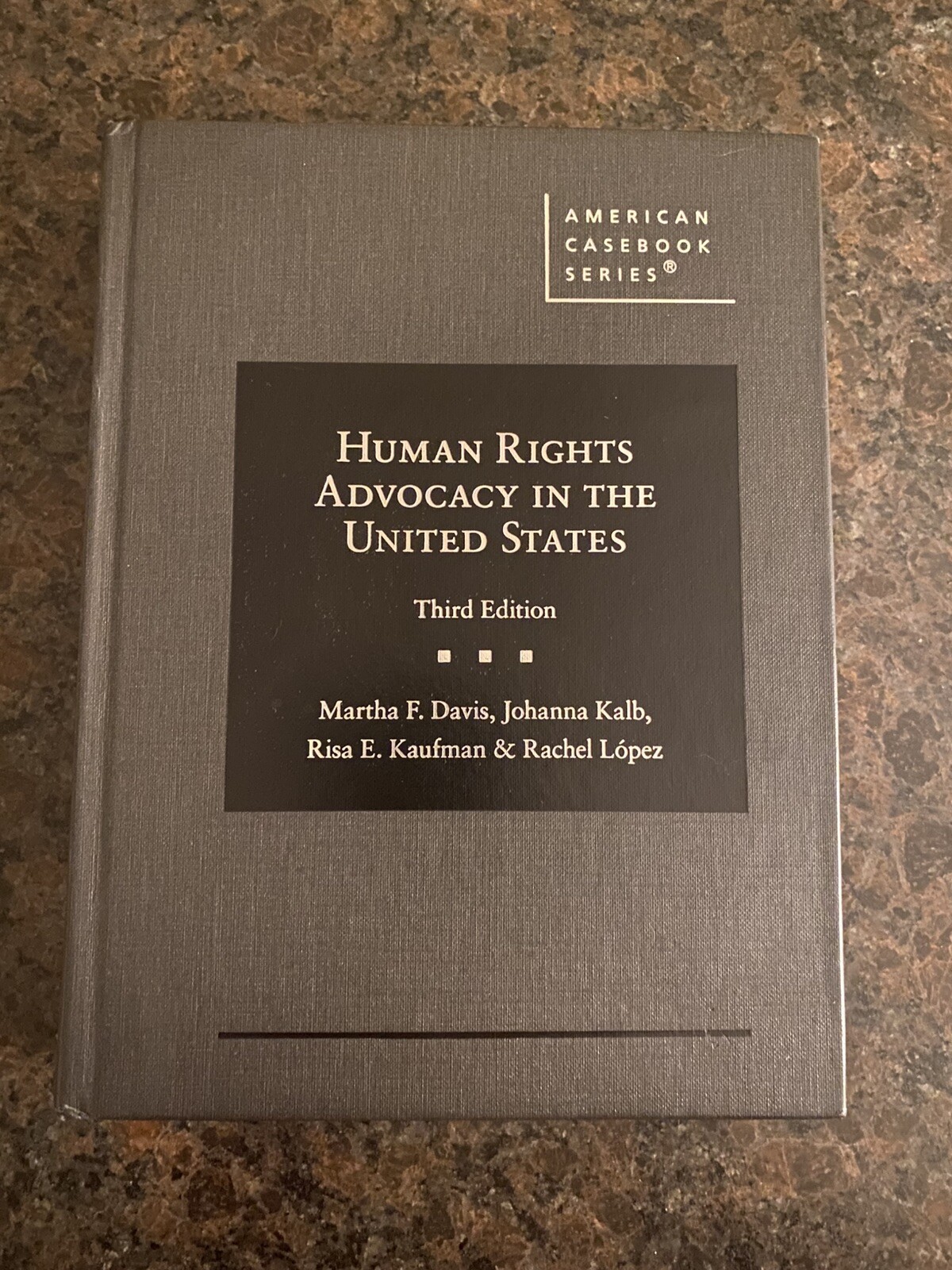 Human Rights Advocacy in the United States (American Casebook Series) 3rd Editio