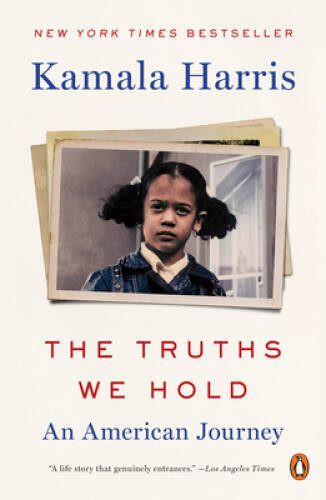 The Truths We Hold: An American Journey – Paperback By Harris, Kamala – GOOD