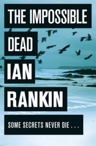 The Impossible Dead – Paperback By Ian Rankin – ACCEPTABLE