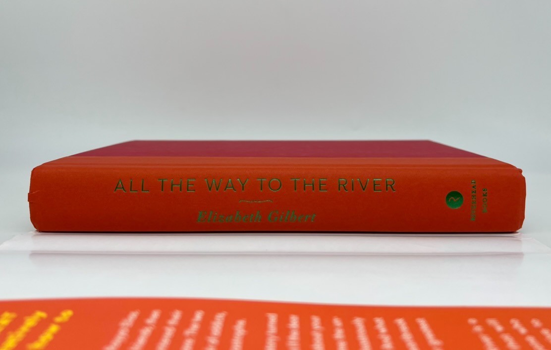 All the Way to the River – Elizabeth Gilbert | Hardcover | Very Good