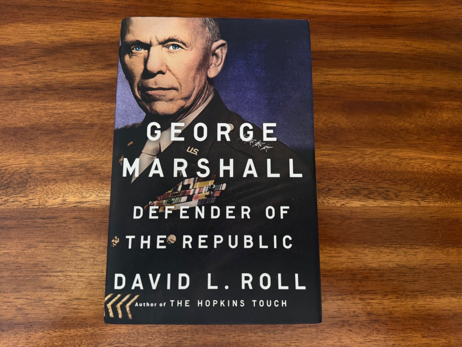 George Marshall : Defender of the Republic by David L. Roll (2019, Hardcover)
