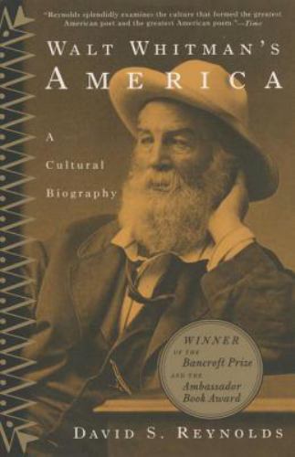 Walt Whitman’s America: A Cultural Biography, Reynolds, David S., Good Book