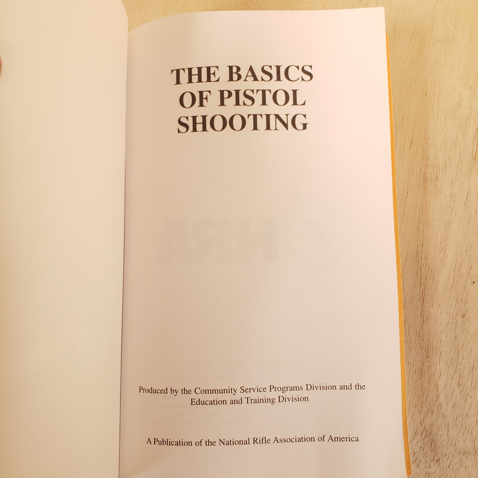 The Basics of Pistol Shooting January 1991 NRA Vintage 1st Edition 123 pages