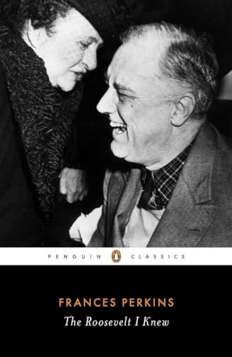 The Roosevelt I Knew (Penguin Classi… by Perkins, Frances Paperback / softback