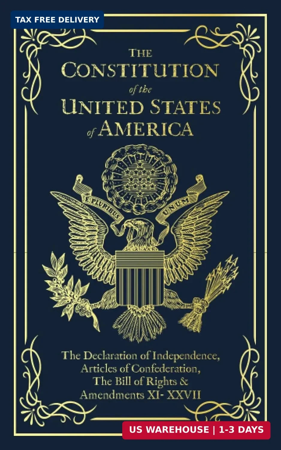 The Constitution of the United States of America: The Declaration of Independenc