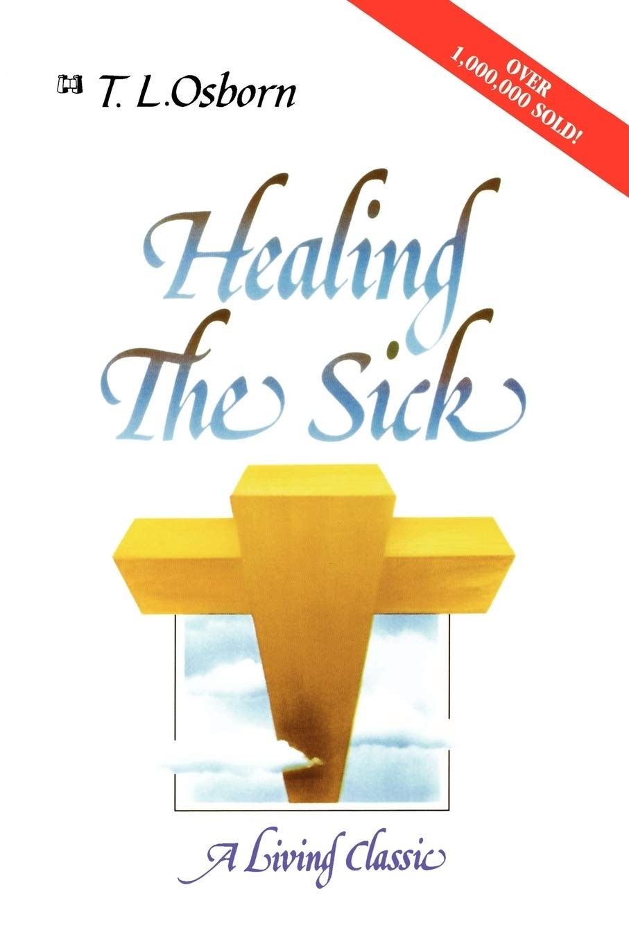 Healing the Sick: A Living Classic Osborn, T.L. paperback Very Good