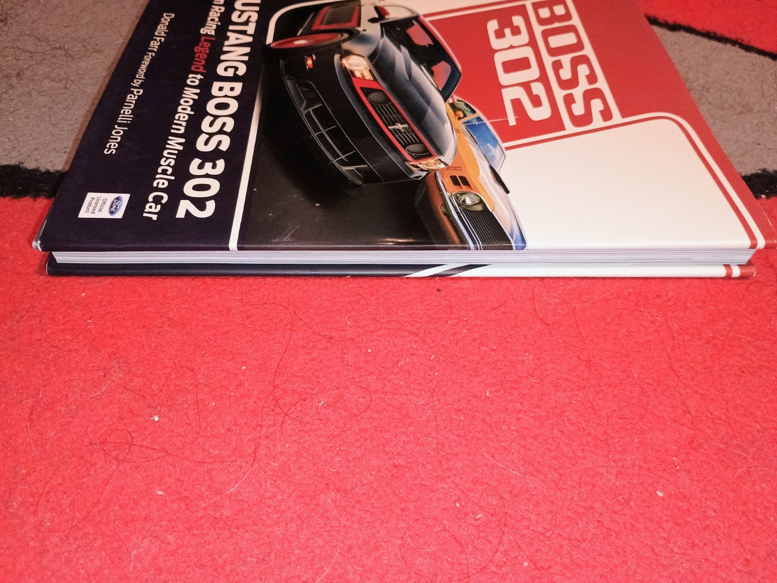 Mustang Boss 302 : From Racing Legend to Modern Muscle Car by Donald Farr (2011)