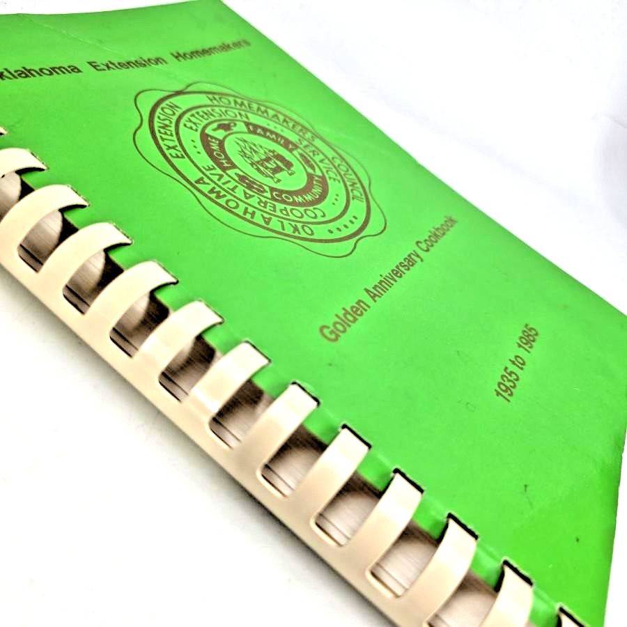 Oklahoma Extension Homemakers Golden Anniversary Cookbook 1935 To 1985 Recipes