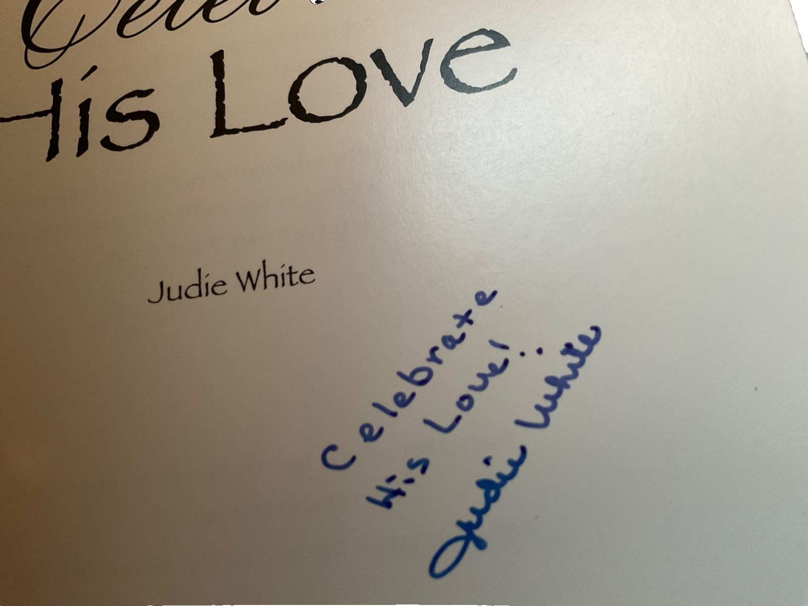 CELEBRATE HIS LOVE By Judie White *Excellent Condition*