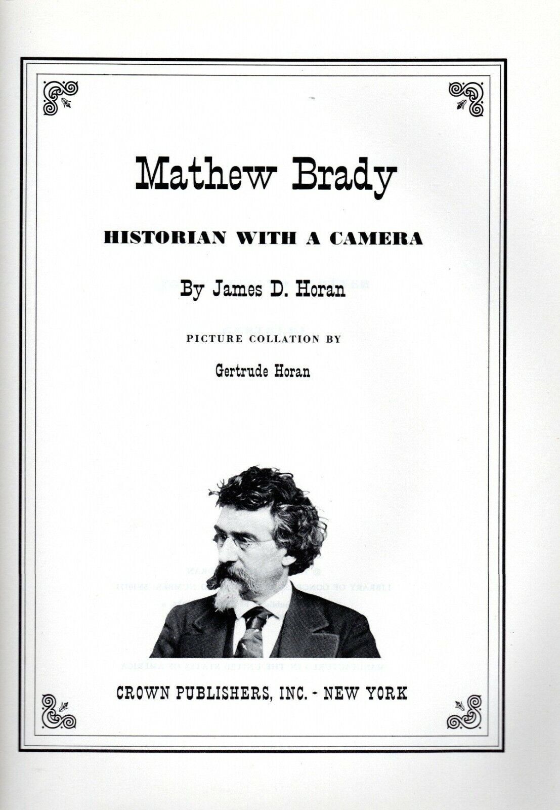 Mathew Brady Historian With A Camera Hard Back 1955/244 pages (9×12)