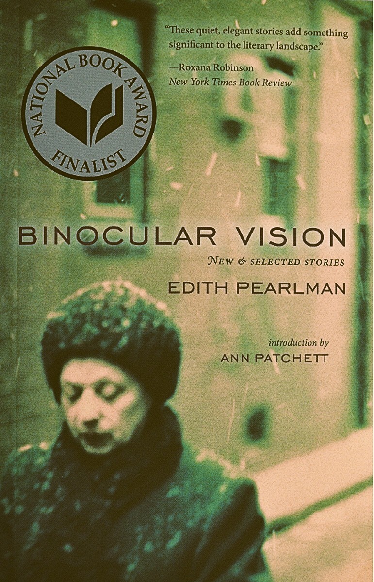 Binocular Vision by Edith Pearlman New & Selected Stories 1st Edition BRAND NEW!