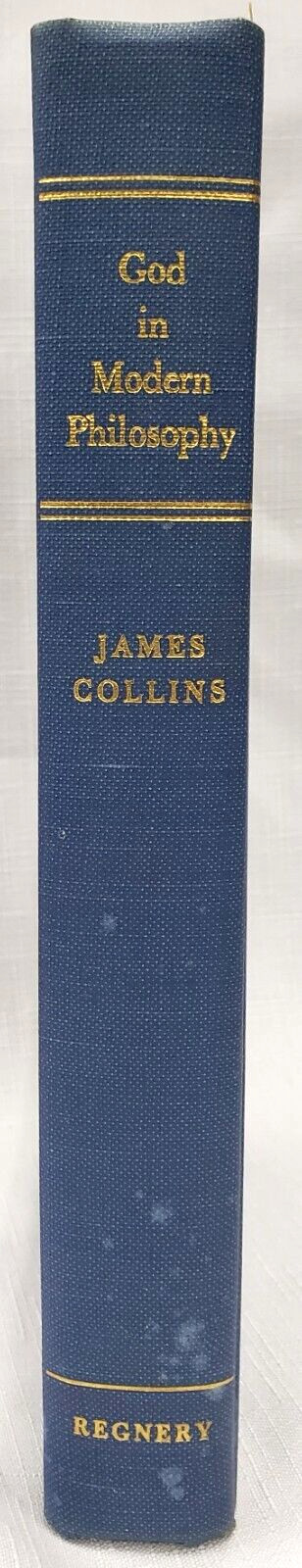 1959 GOD IN MODERN PHILOSOPHY: Spinoza, Hume, Kant,Hegel,Descartes,Nietsche,Marx