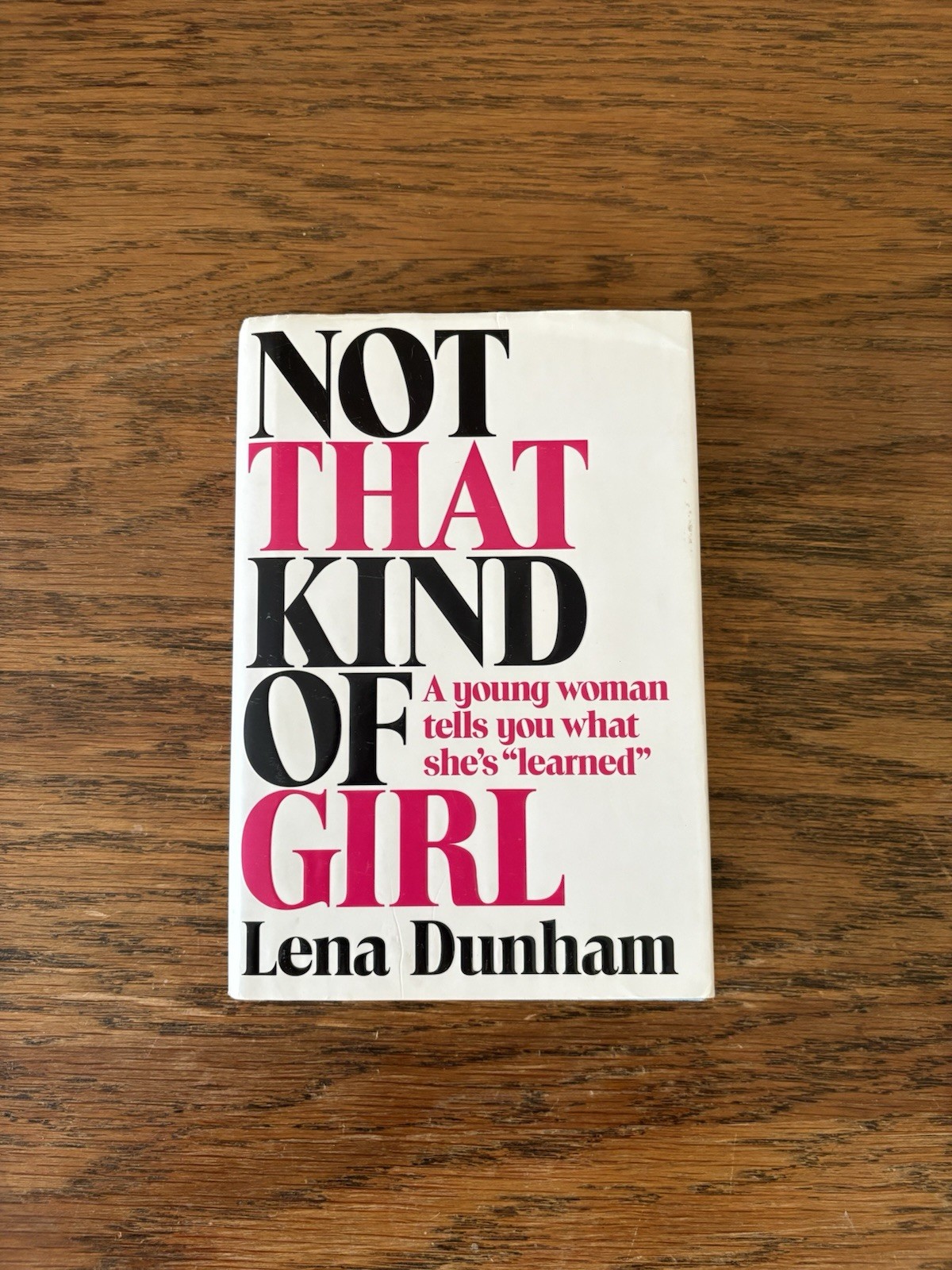 Lena Dunham Not That Kind of Girl Hardcover w/ Dust Jacket English Memoir