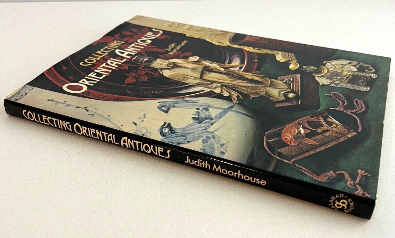 Collecting Oriental Antiques Hardcover w/DJ Judith Moorhouse Vintage