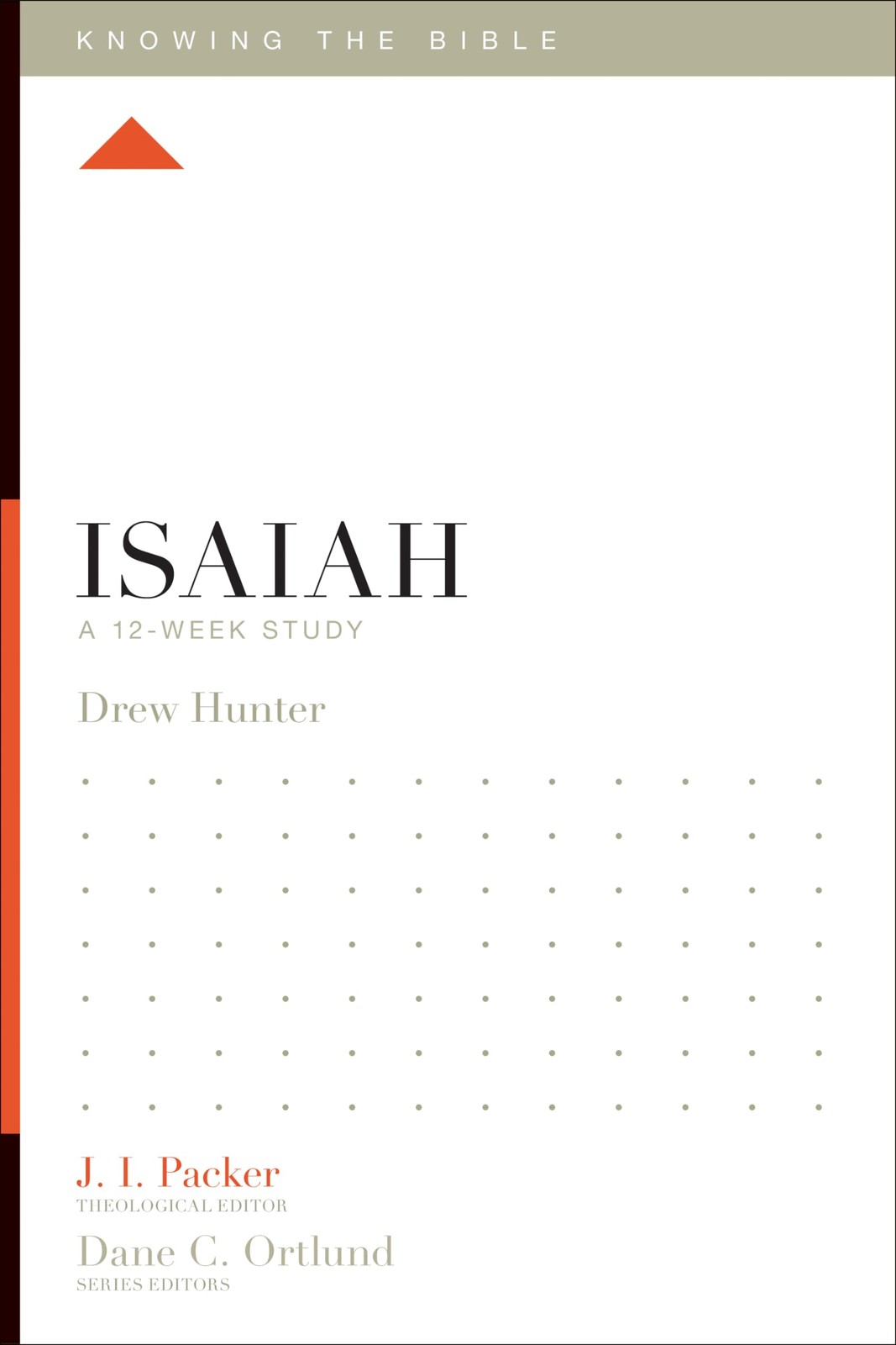 Isaiah: A 12-Week Study (Knowing the Bible) – paperback Hunter, Drew|Packer,…