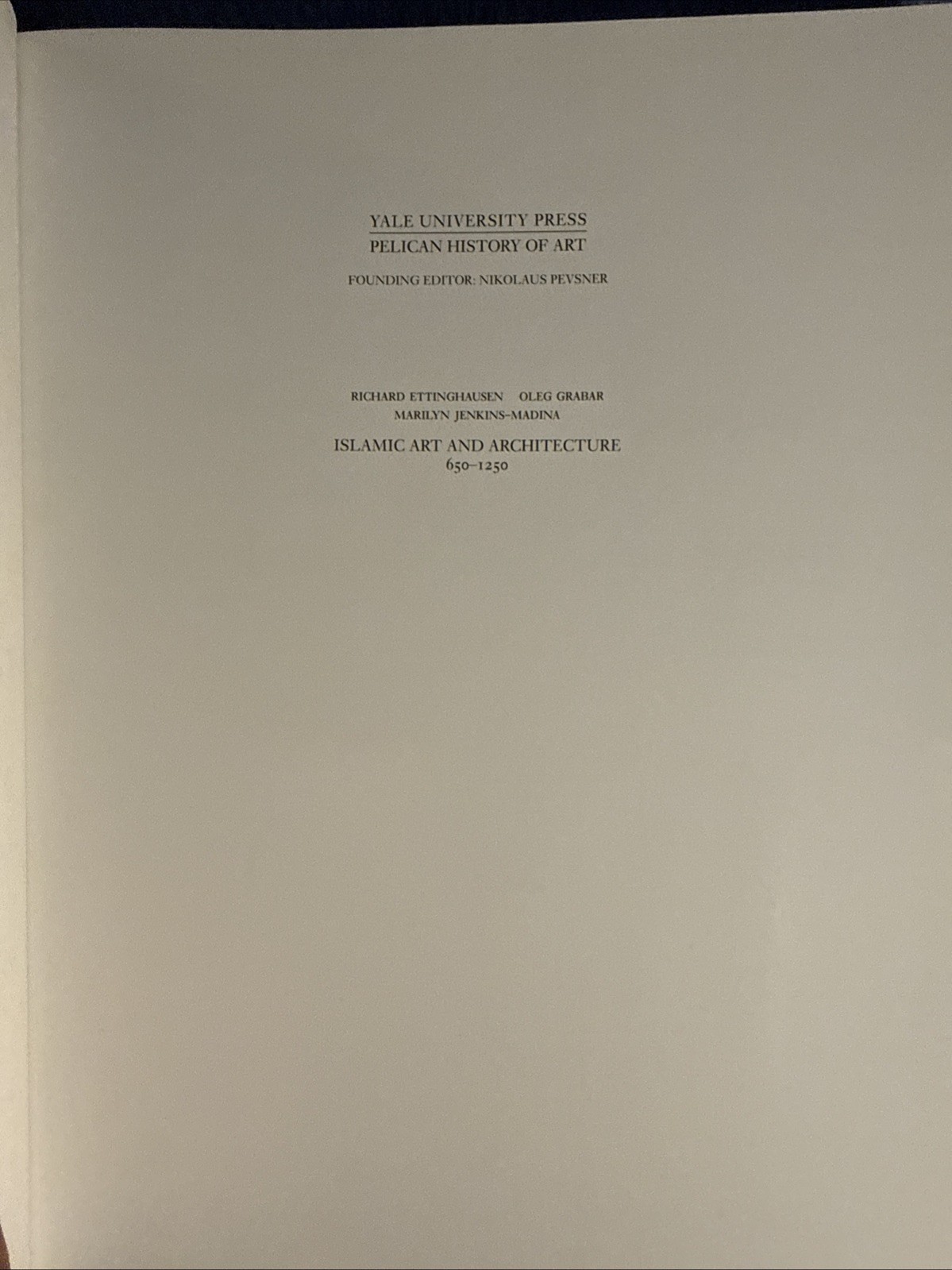 Islamic Art and Architecture, 650-1250 (Yale University 2001) Trade PB