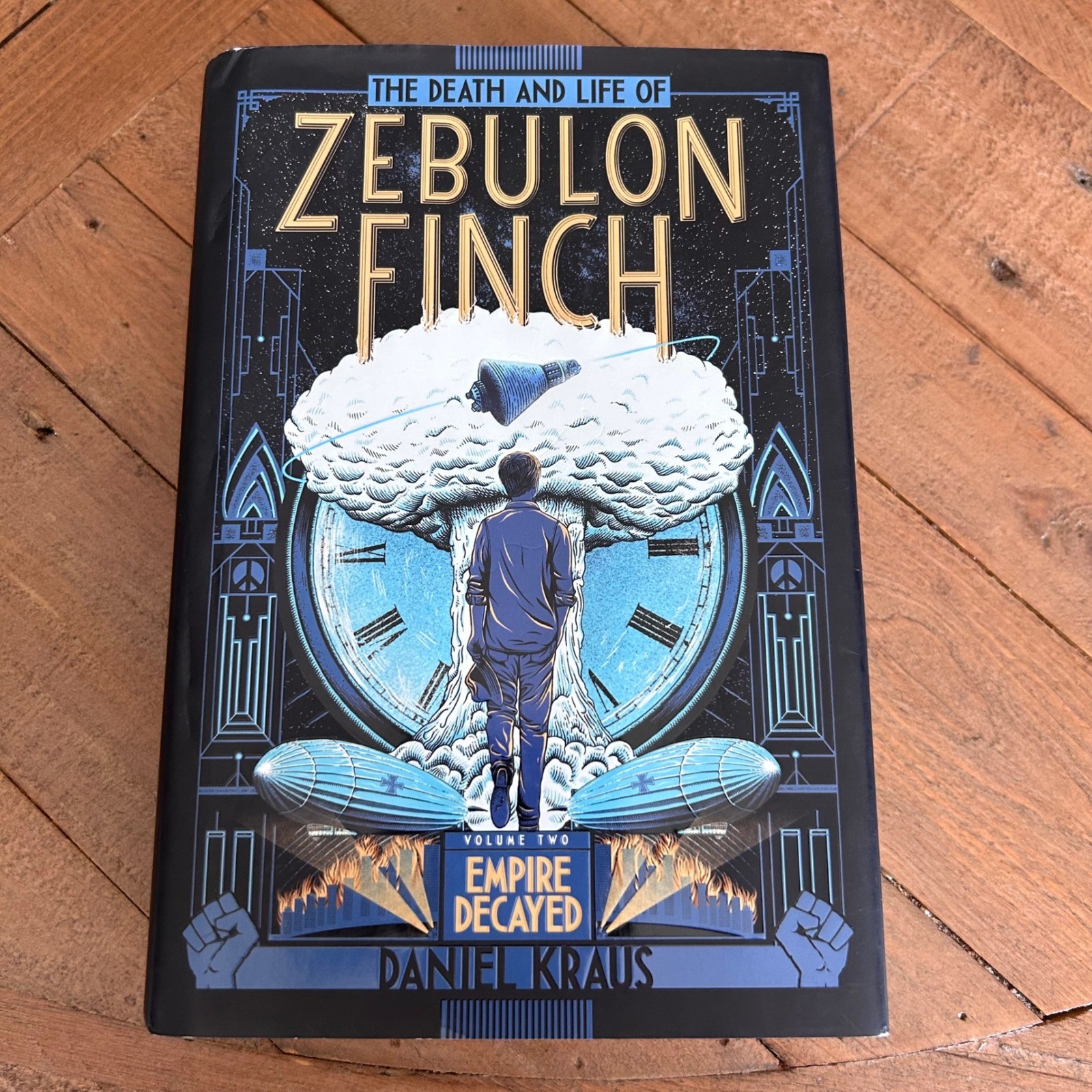 The Death and Life of Zebulon Finch Vol2 Empire Decayed Daniel Kraus 1st Edition