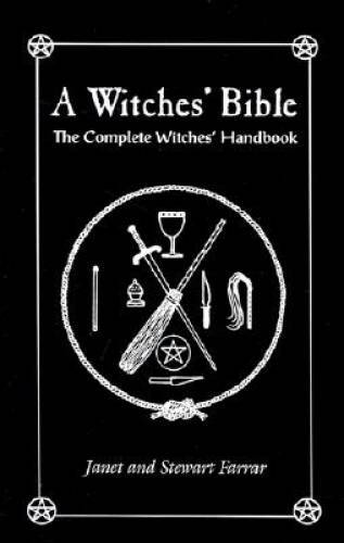 A Witches‘ Bible: The Complete Witches‘ Handbook – Paperback – GOOD