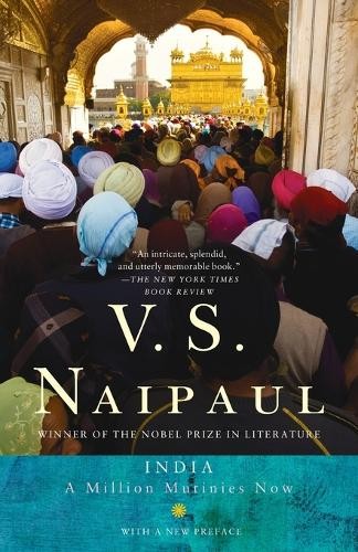 V. S. Naipaul India: A Million Mutinies Now (Paperback) (UK IMPORT)