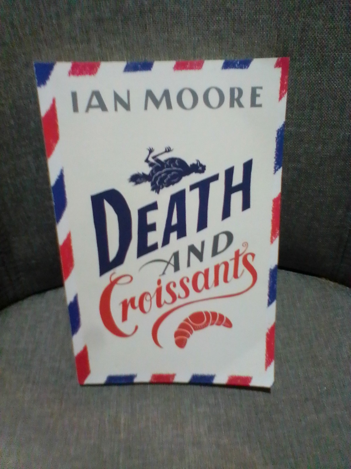 Death and Croissants by Ian Moore VERY GOOD