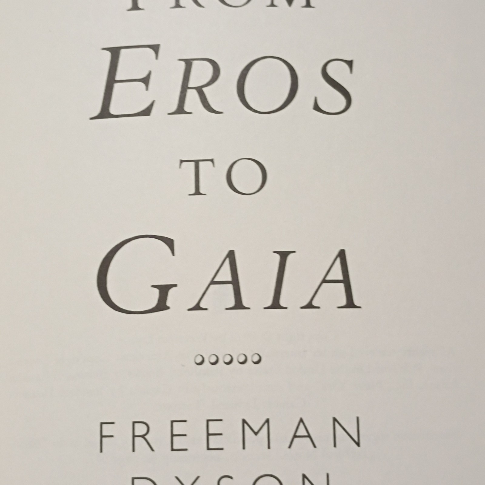 From Eros to Gaia by Freeman Dyson (1992, Pantheon Books, Hardcover)