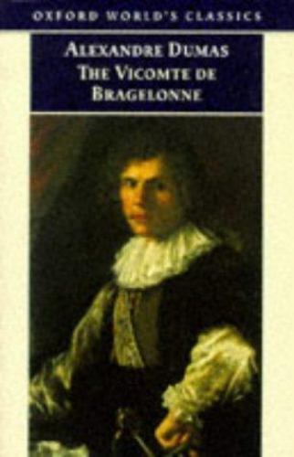 The Vicomte de Bragelonne (Oxford World’s Classics) Alexandre Dumas père paperb