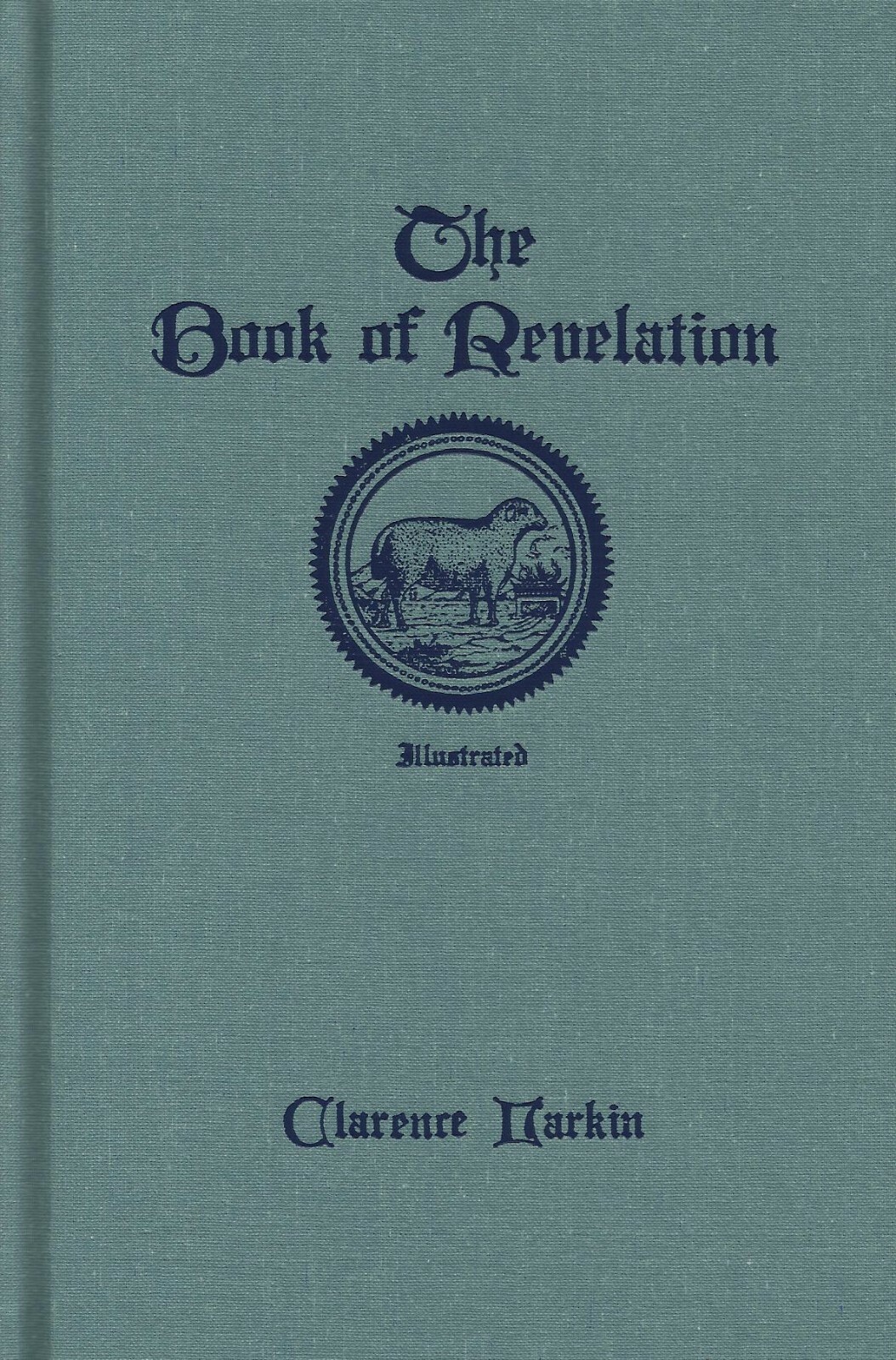 THE BOOK OF REVELATION by Clarence Larkin – Original 1919 Hardcover Ed. *NEW*