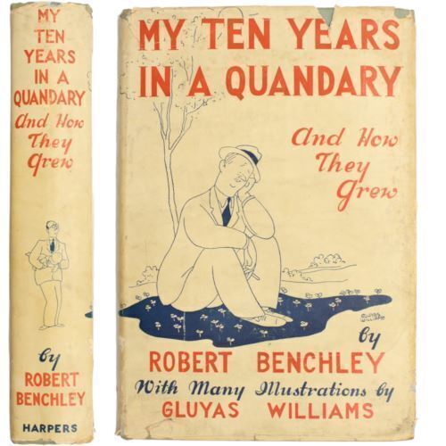 1936 ROBERT BENCHLEY Comedy Humor My Ten Years in a QUANDRY HCDJ Fifth Edition