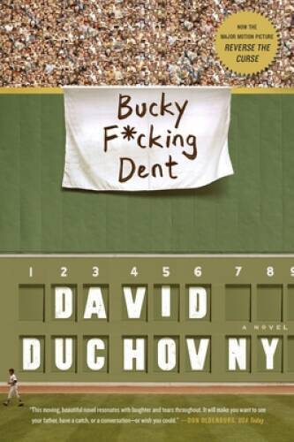 Bucky F*cking Dent: A Novel – Paperback By Duchovny, David – VERY GOOD