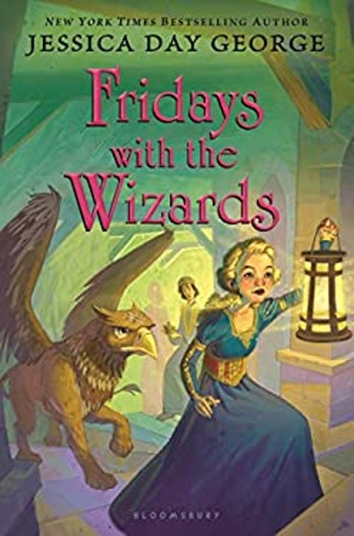 Fridays with the Wizards Hardcover Jessica Day George