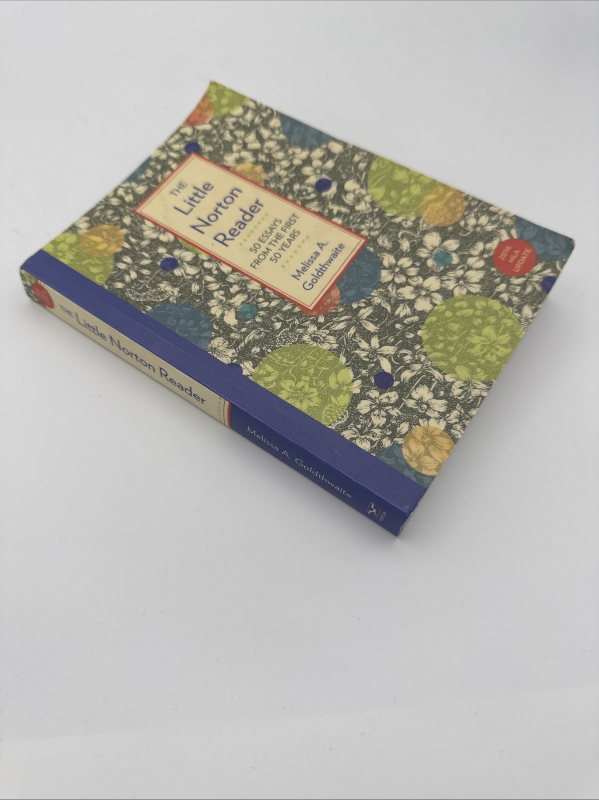 Little Norton Reader : 50 Essays from the First 50 Years, with 2016 MLA…
