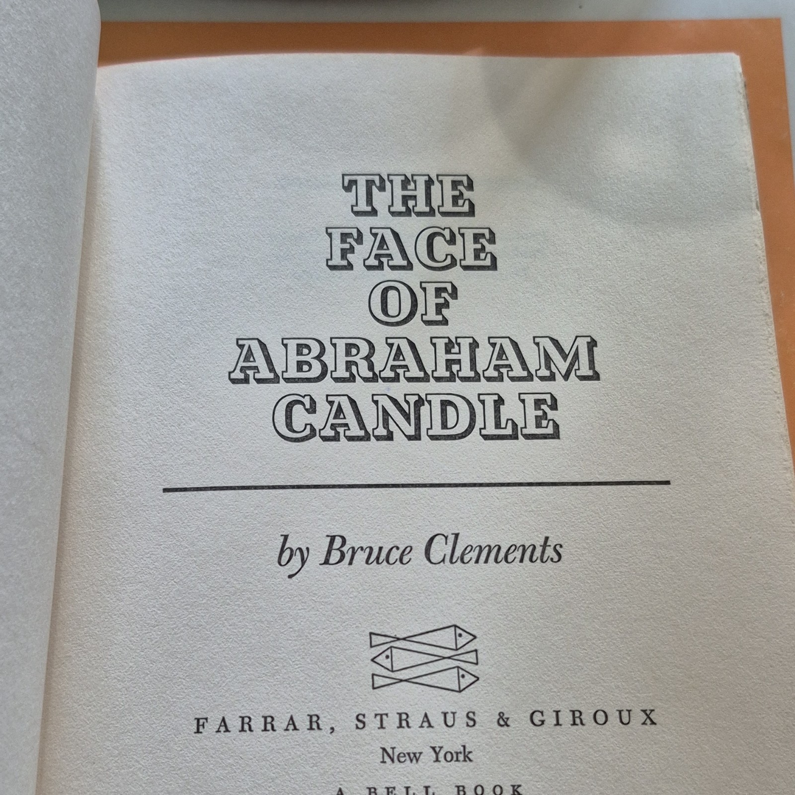 Bruce Clements The Face of Abraham Candle Novel HC Farrar, Straus & Giroux