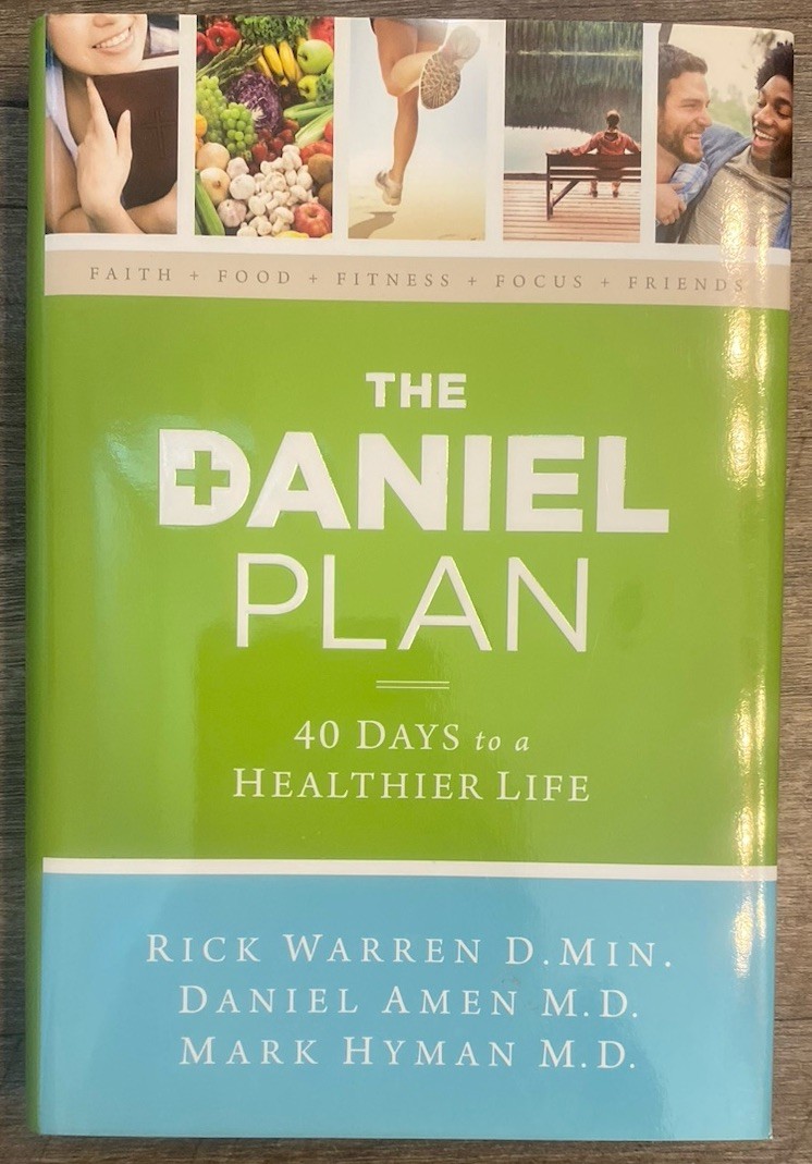 The Daniel Plan: 40 Days to a Healthier Life by Rick Warren 2013 Hardcover