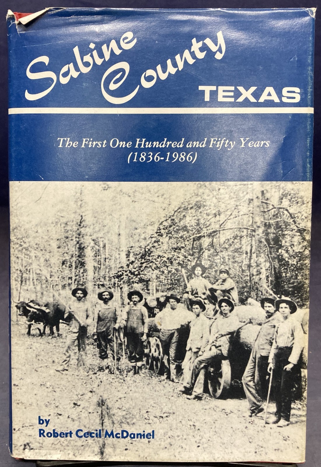 Sabine County, TX: The First 150 Years (1836-1986), McDaniel, 1987,HB,VG, 260618