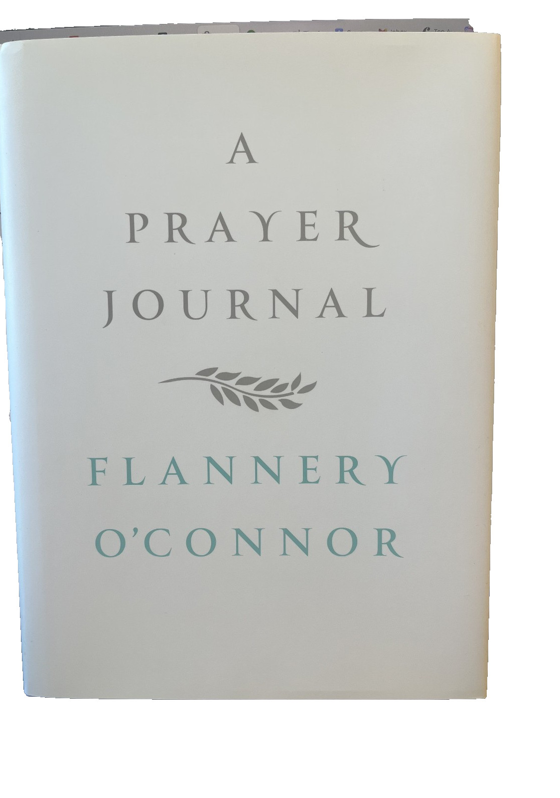 A Prayer Journal – by Flannery O’Connor – hardcover Very Good