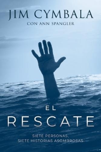 Jim Cymbala El Rescate (Paperback)