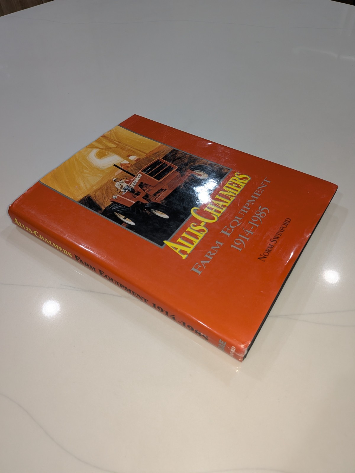 Allis-Chalmers Farm Equipment 1914-1985 / Norm Swinford 1994 Hardcover ASAE