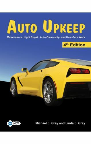 Auto Upkeep: Maintenance, Light Repair, Auto Ownership, and How Cars Work by Mi