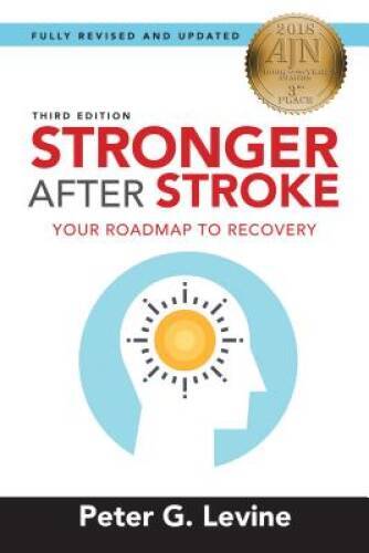 Stronger After Stroke, Third Edition: Your Roadmap to Recover – VERY GOOD