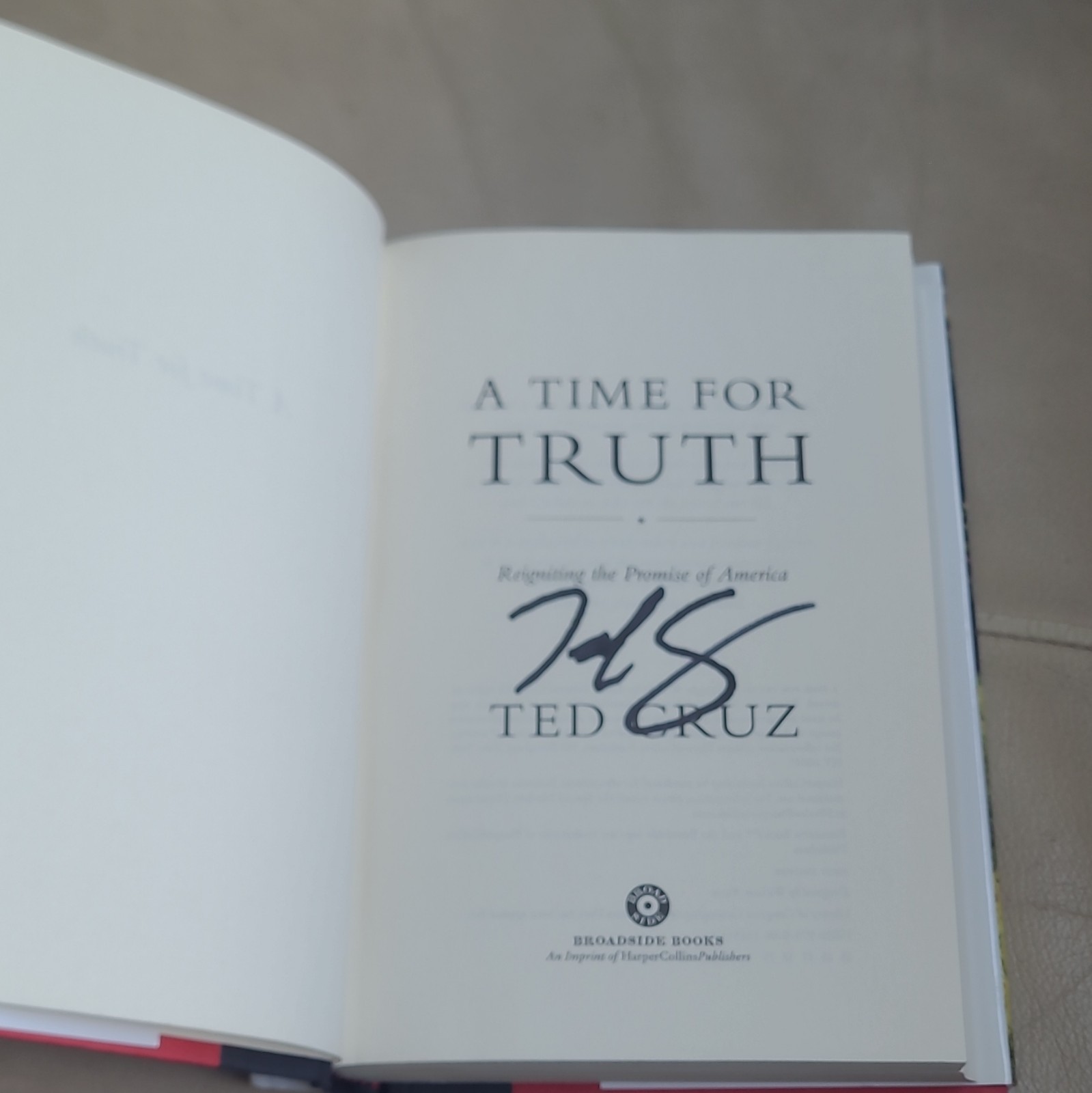 SIGNED Ted Cruz Time for Truth: Reigniting the Promise of America HC 2015