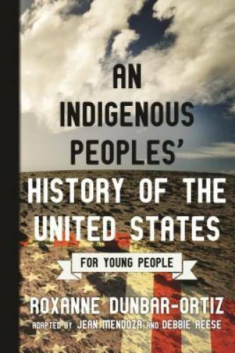An Indigenous Peoples‘ History of the United States for Young People (ReV – GOOD